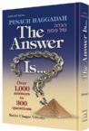 Pesach Haggadah: The Answer Is...Over 1,000 answers to 300 questions